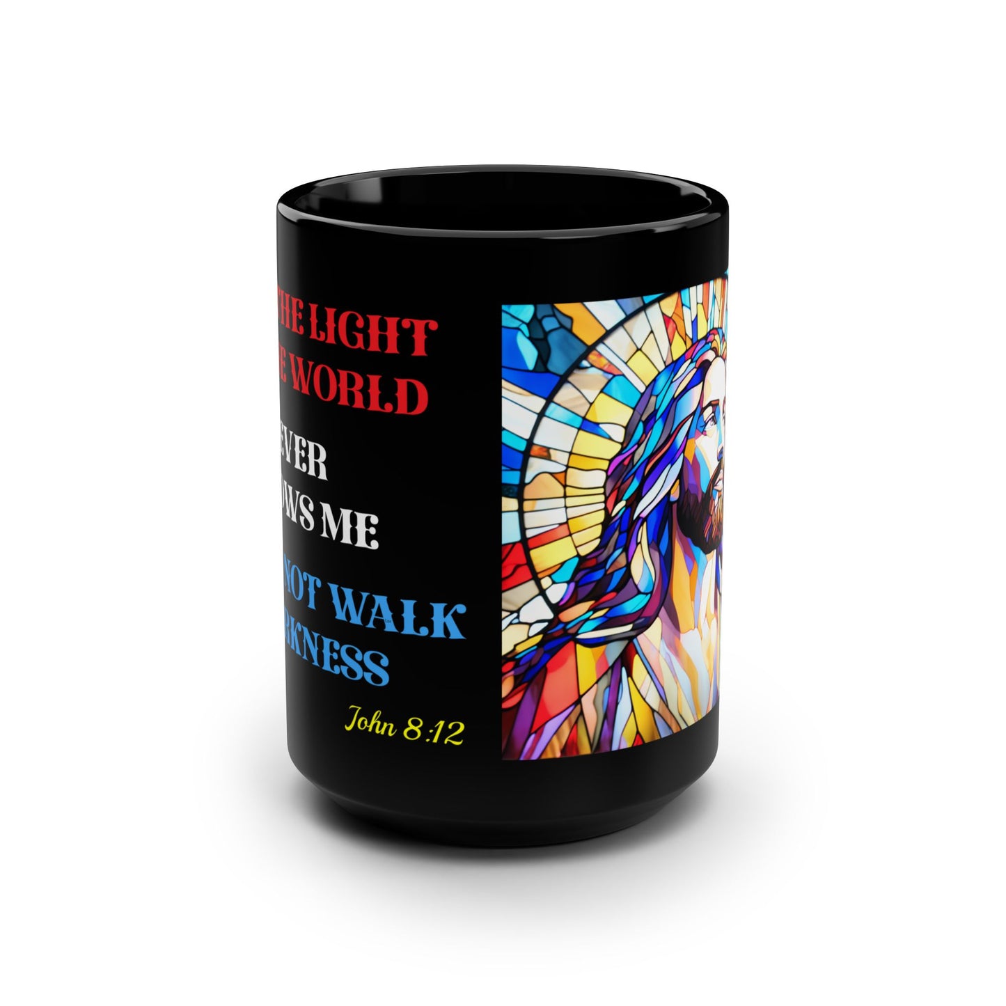 JESUS COFFEE MUG - John 8:12, Jesus Said I AM Stained-Glass Collection, 15 oz, black