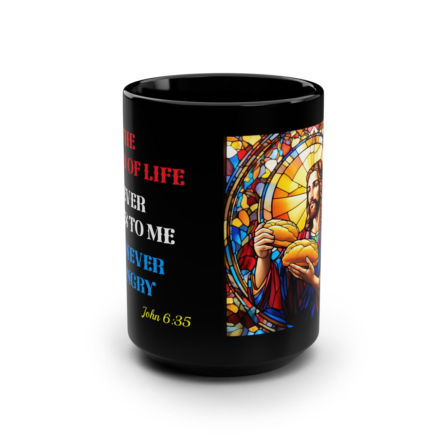 JESUS COFFEE MUG - John 6:35, Jesus Said I AM Stained-Glass Collection, 15 oz, black