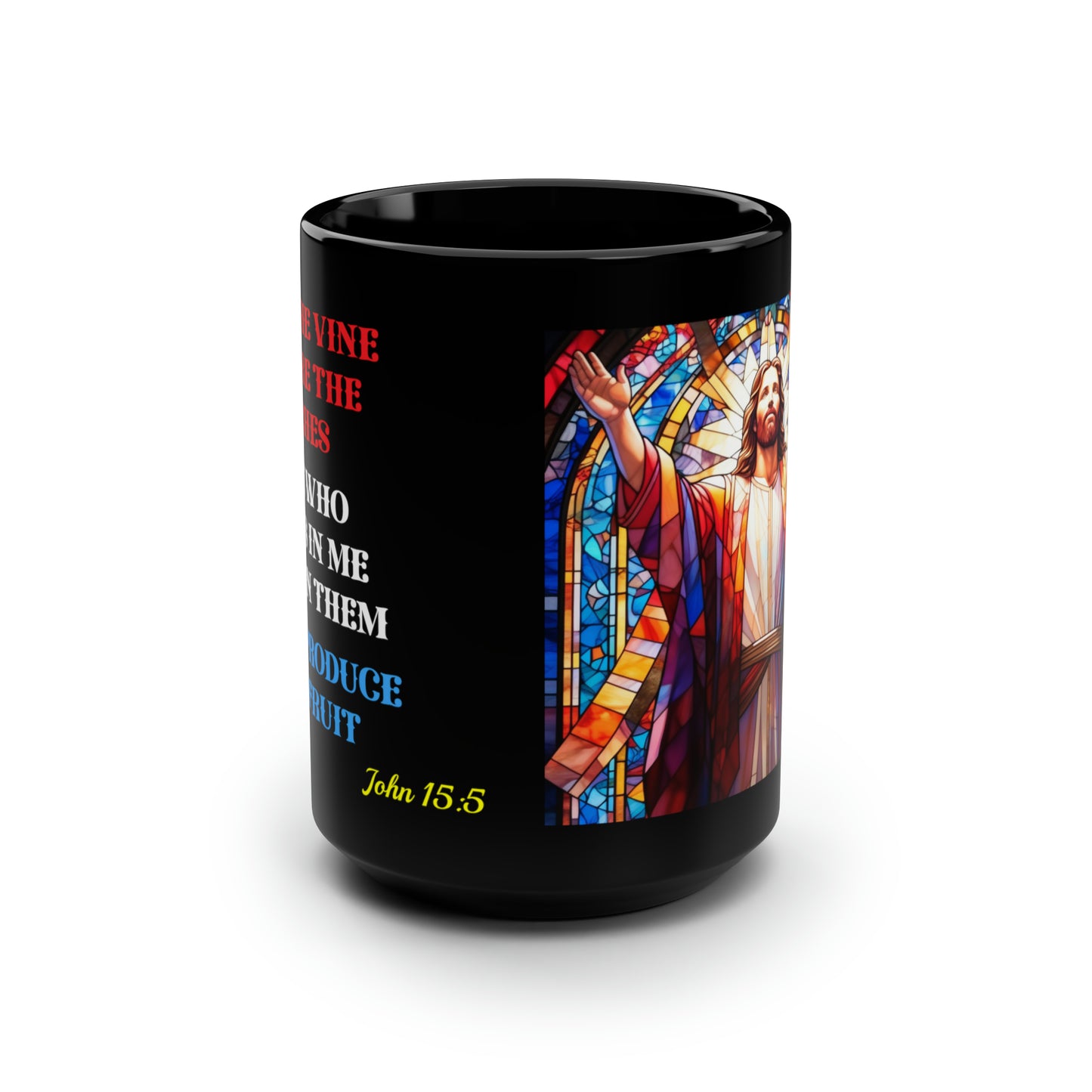 JESUS COFFEE MUG - John 15:5, Jesus Said I AM Stained-Glass Collection, 15 oz, black