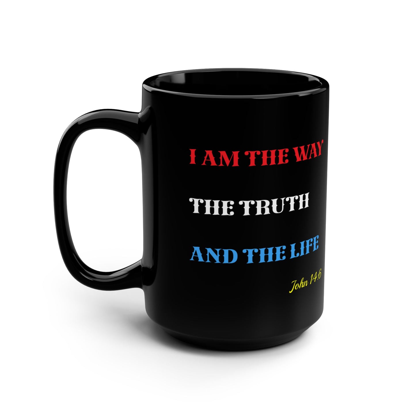 JESUS COFFEE MUG - John 14:6, Jesus Said I AM Stained-Glass Collection, 15 oz, black