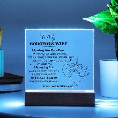 Spectacular Printed Square Acrylic Plaque FOR YOUR GORGEOUS WIFE